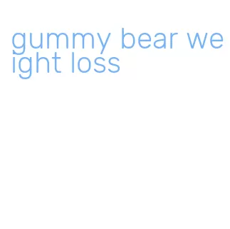 gummy bear weight loss