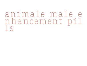 animale male enhancement pills