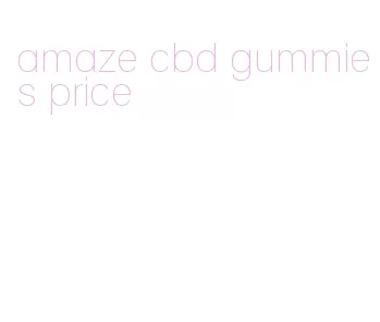 amaze cbd gummies price