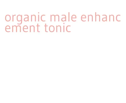 organic male enhancement tonic