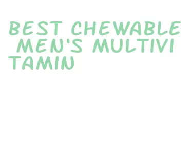 best chewable men's multivitamin