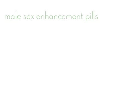 male sex enhancement pills
