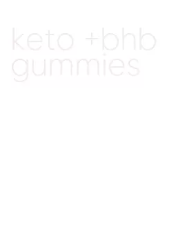 keto +bhb gummies