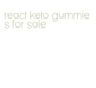 react keto gummies for sale