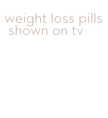 weight loss pills shown on tv