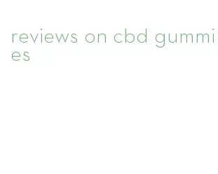 reviews on cbd gummies