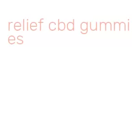 relief cbd gummies