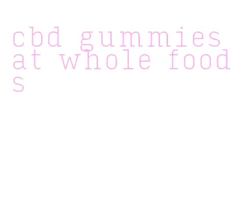 cbd gummies at whole foods