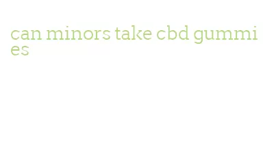 can minors take cbd gummies