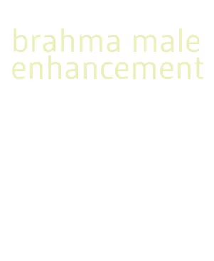 brahma male enhancement