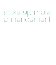 strike up male enhancement