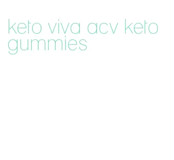 keto viva acv keto gummies