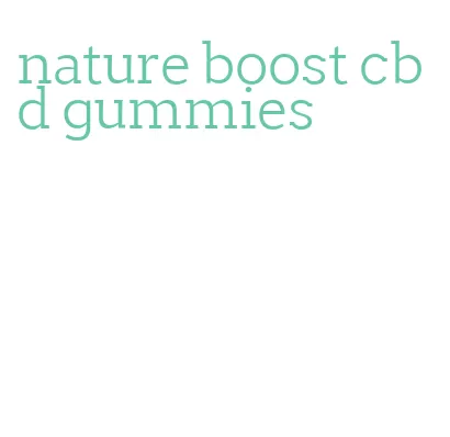 nature boost cbd gummies