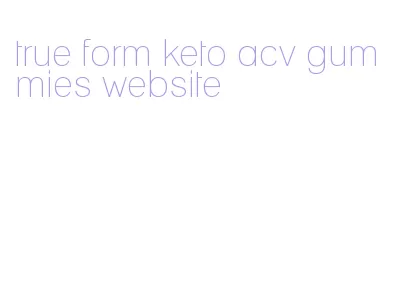 true form keto acv gummies website