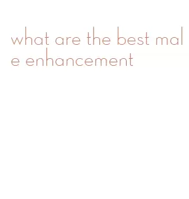 what are the best male enhancement