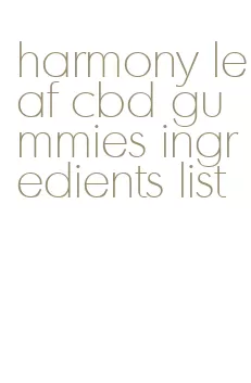 harmony leaf cbd gummies ingredients list