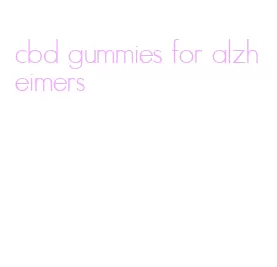 cbd gummies for alzheimers