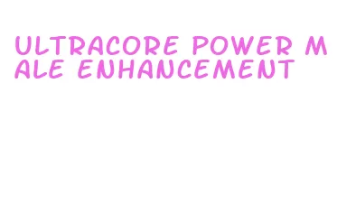 ultracore power male enhancement