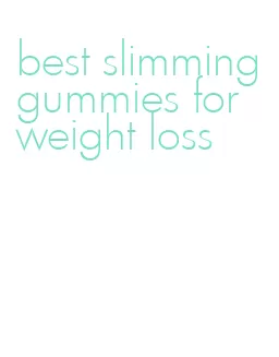 best slimming gummies for weight loss