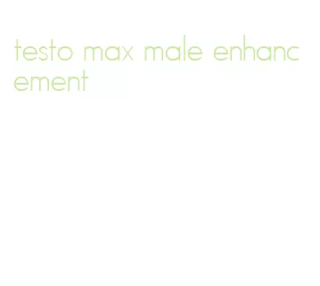 testo max male enhancement