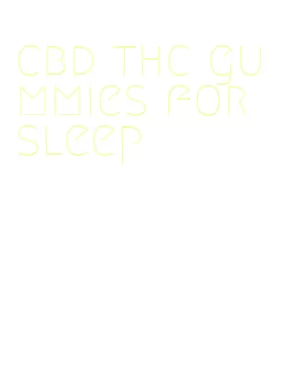 cbd thc gummies for sleep