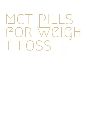 mct pills for weight loss