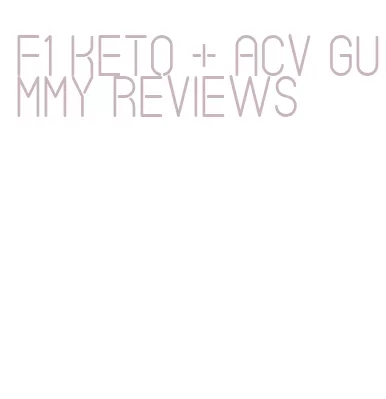 f1 keto + acv gummy reviews