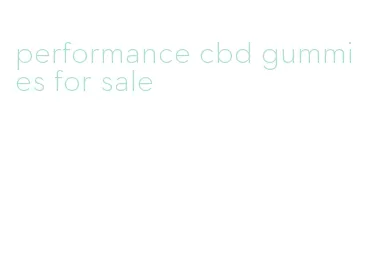 performance cbd gummies for sale