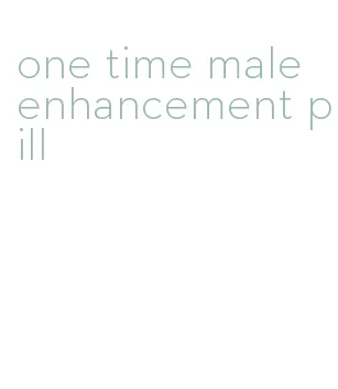 one time male enhancement pill