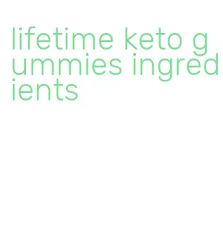 lifetime keto gummies ingredients