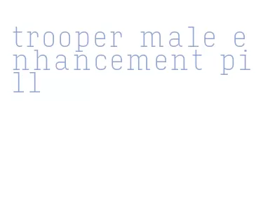 trooper male enhancement pill