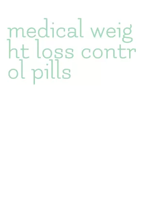 medical weight loss control pills