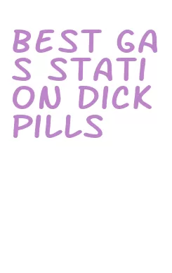best gas station dick pills