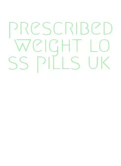 prescribed weight loss pills uk