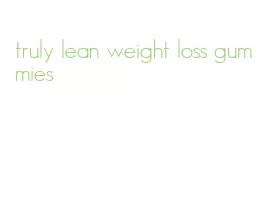 truly lean weight loss gummies