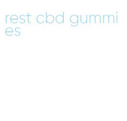 rest cbd gummies