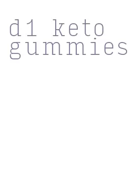 d1 keto gummies