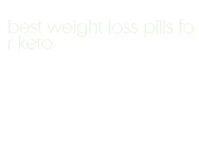 best weight loss pills for keto