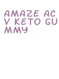 amaze acv keto gummy