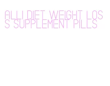 alli diet weight loss supplement pills