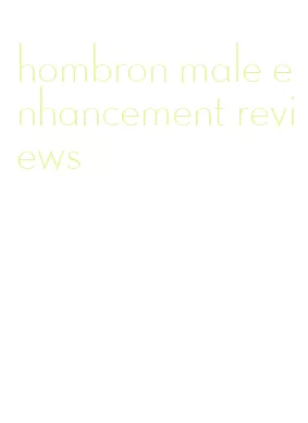 hombron male enhancement reviews