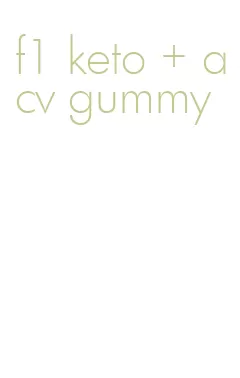 f1 keto + acv gummy