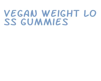 vegan weight loss gummies