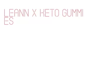leann x keto gummies