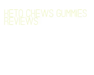 keto chews gummies reviews