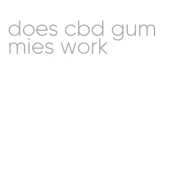 does cbd gummies work
