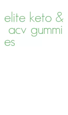 elite keto & acv gummies