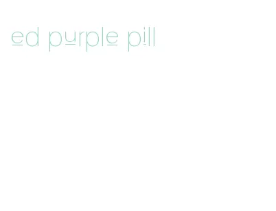 ed purple pill