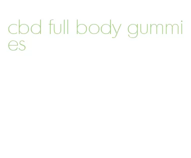 cbd full body gummies