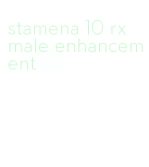stamena 10 rx male enhancement